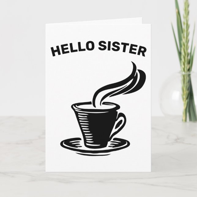 SISTER, I LOVE YOU A LATTE GREETING CARD (Front)