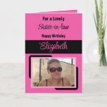 Sister-in-law add name photo pink black birthday card<br><div class="desc">For a lovely sister-in-law birthday card.
Personalise this Greetings Card with a photo and a name.
Designed in pink and black.</div>