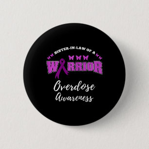 Sister In Law Of A Warrior Overdose Awareness 6 Cm Round Badge