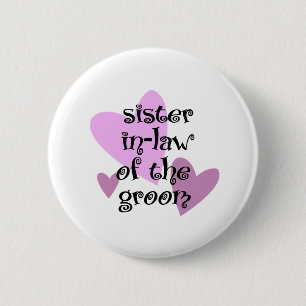 Sister In-Law of the Groom 6 Cm Round Badge