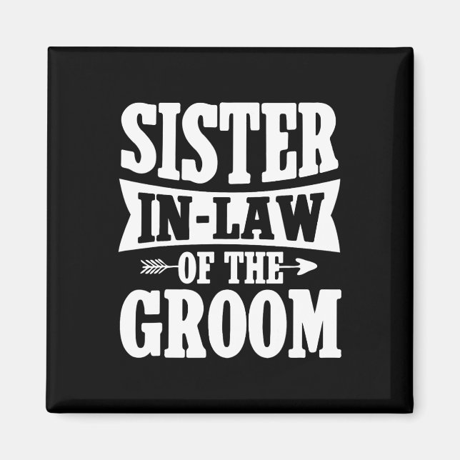 Sister-in-law Of The Groom - Cute Sister-in-law We Magnet (Front)