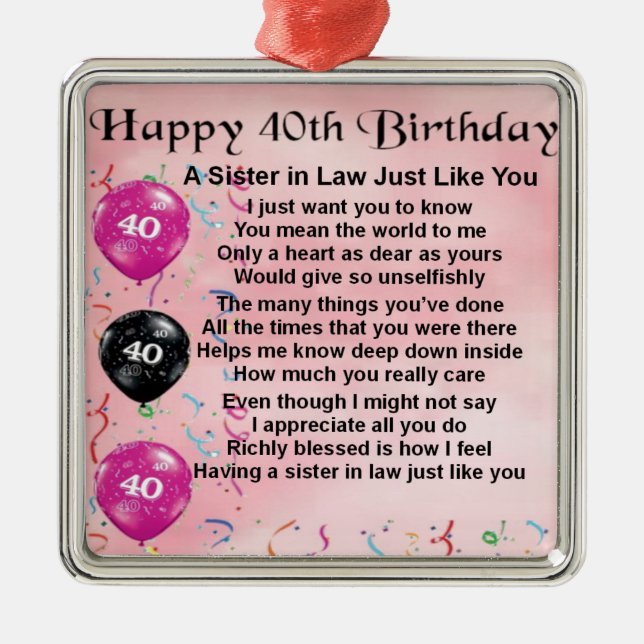 Sister in Law Poem  40th Birthday Metal Ornament (Front)