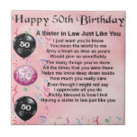 Sister in Law Poem - 50th Birthday Ceramic Tile<br><div class="desc">A great gift for a sister in law on her 50th birthday</div>