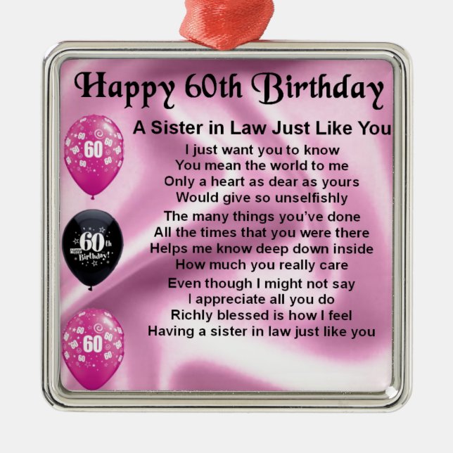 Sister in Law Poem - 60th Birthday Metal Ornament (Front)