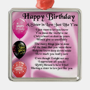 Sister in Law Poem -  Happy Birthday Design Metal Ornament