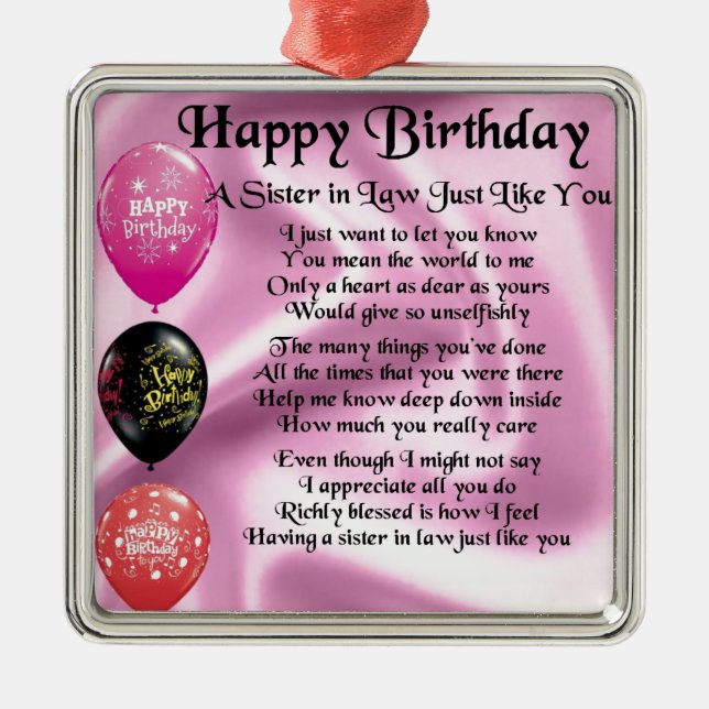 Sister in Law Poem -  Happy Birthday Design Metal Ornament (Front)