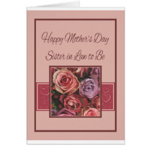 Sister in Law to Be   Happy Mother's Day rose card