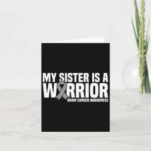 Sister Is A Warrior G Ribbon Brain Cancer Card
