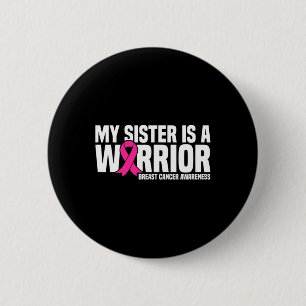 Sister Is A Warrior Pink Ribbon Breast Cancer Awar 6 Cm Round Badge