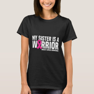 Sister Is A Warrior Pink Ribbon Breast Cancer Awar T-Shirt