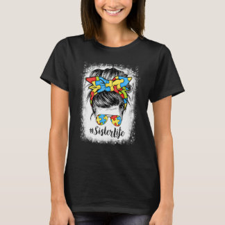 Sister Life Messy Bun Hair Bandanna Glasses Autism T-Shirt