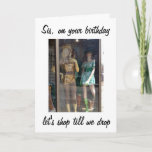 **SISTER**LUNCH AND SHOPPING ON "YOUR BIRTHDAY" CARD<br><div class="desc">do you LOVE TO SHOP "WITH YOUR SISTER?" Let her know ON HER BIRTHDAY and then go all the way AND TREAT HER TO LUNCH :)</div>