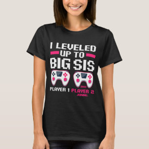Sister Matching Video Gamer Sister I Leveled Up To T-Shirt