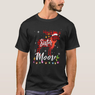 Sister Moose Matching Family Christmas Clothes Pla T-Shirt