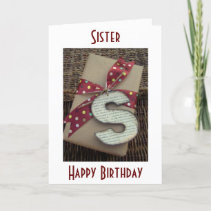 SISTER-MY GIFT ON YOUR BIRTHDAY IS OUR LOVE CARD