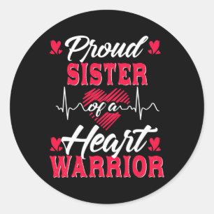 Sister Of A Heart Warrior Chd Awareness  Classic Round Sticker