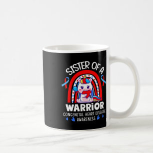 Sister Of A Heart Warrior Chd Week Congenital Hear Coffee Mug