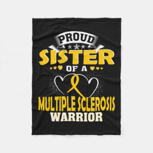Sister Of A Multiple Sclerosis Warrior Fleece Blanket