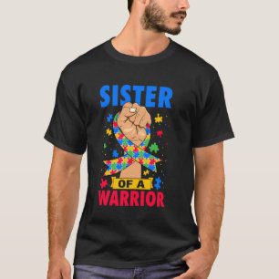 Sister Of A Warrior Autism Awareness Day Ribbon Pu T-Shirt