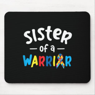 Sister Of A Warrior - Autism Awareness Gift  Mouse Pad