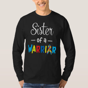 Sister Of A Warrior Autism Awareness Month Support T-Shirt