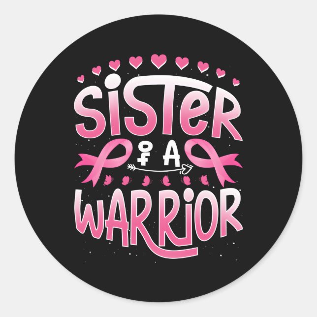 Sister Of A Warrior Breast Cancer Awareness Suppor Classic Round Sticker (Front)