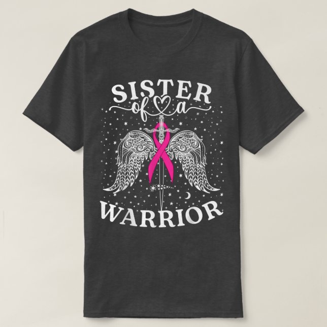 Sister Of A Warrior Breast Cancer Awareness Suppor T-Shirt (Design Front)