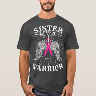 Sister Of A Warrior Breast Cancer Awareness Suppor T-Shirt