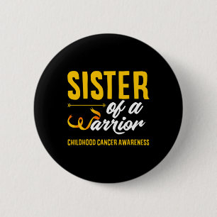 Sister Of A Warrior Brother Childhood Cancer Aware 6 Cm Round Badge