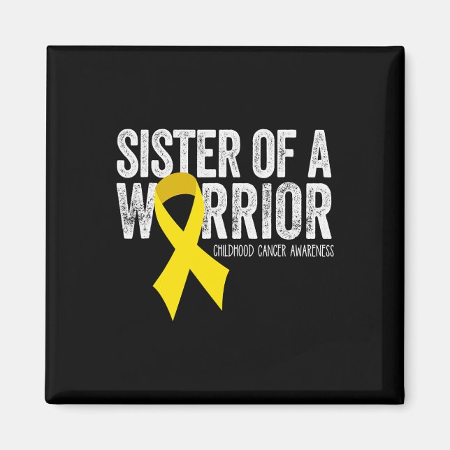 Sister of a Warrior Childhood Cancer Awareness  Ri Magnet (Front)