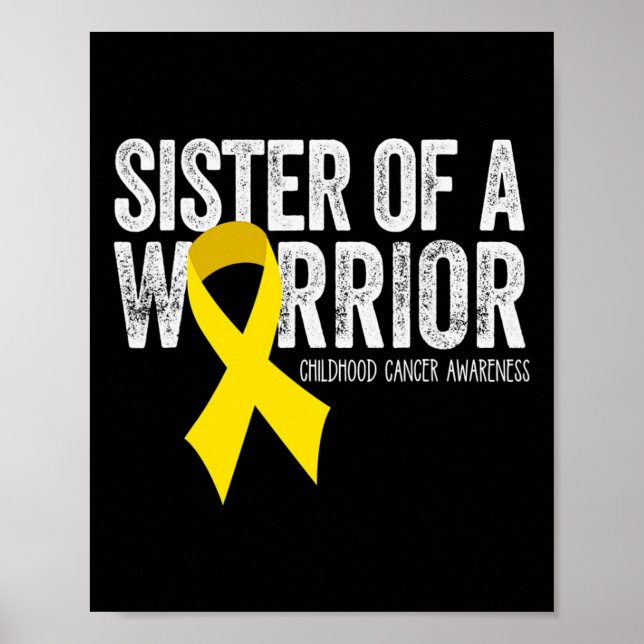 Sister of a Warrior Childhood Cancer Awareness  Ri Poster (Front)
