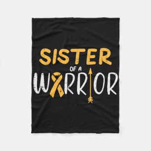 Sister Of A Warrior Childhood Cancer Ribbon Awaren Fleece Blanket