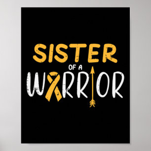 Sister Of A Warrior Childhood Cancer Ribbon Awaren Poster