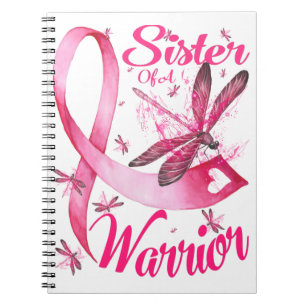 Sister Of A Warrior Dragonfly Breast Cancer Notebook