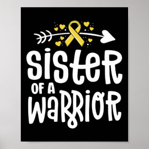 Sister Of A Warrior Gift Family Childhood Cancer A Poster
