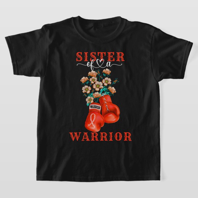 Sister Of A Warrior Kidney Cancer Awareness Suppor T-Shirt (Laydown)