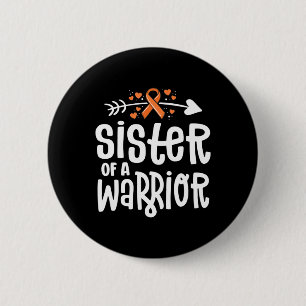 Sister Of A Warrior Orange Family Leukaemia Cancer 6 Cm Round Badge