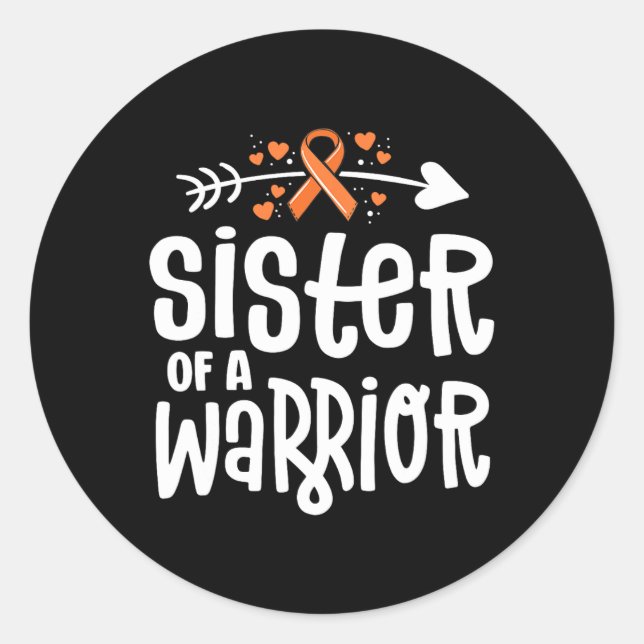 Sister Of A Warrior Orange Family Leukaemia Cancer Classic Round Sticker (Front)