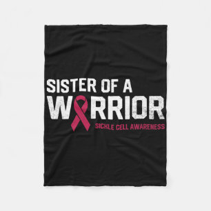 Sister Of A Warrior Sickle Cell Anaemia Awareness Fleece Blanket