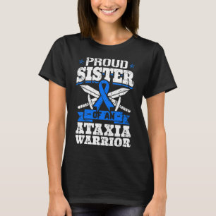 Sister Of An Ataxia Warrior Awareness Ribbon Dysta T-Shirt