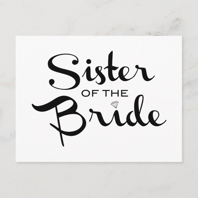 Sister of Bride Black on White Postcard (Front)