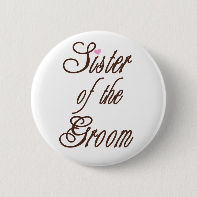 Sister of Groom Classy Browns 6 Cm Round Badge (Front)
