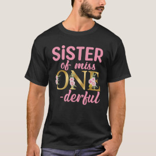 Sister of Miss Onederful 1st Birthday First One De T-Shirt