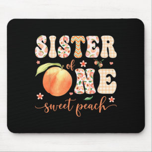 Sister of One Sweet Peach 1st Birthday Girl Party Mouse Pad