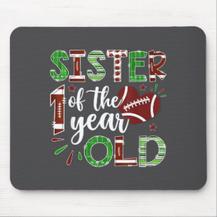 Sister Of The 1 Year Old Football First Birthday B Mouse Pad