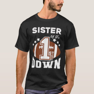 Sister of The 1st Year Down Football First Birthda T-Shirt