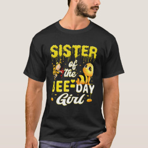 Sister Of The Bee Day Girl Beehive Party Matching T-Shirt
