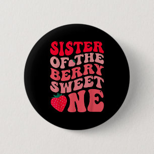 Sister of the berry sweet one strawberry first 6 cm round badge