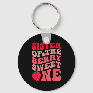 Sister of the berry sweet one strawberry first key ring