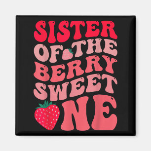 Sister of the berry sweet one strawberry first magnet
